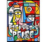 Picasso's Peace: An Abstract Faces Coloring Book for Adults Inspired by the Artwork of Pablo Picasso (Picasso-Inspired Coloring Books)