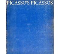 Picasso's Picassos: An Exhibition from the Musee Picasso, Paris