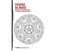 Picatrix-De Radiis. La summa della magia ermetica attraverso la mediazione araba (Abraxas. Ermetica)