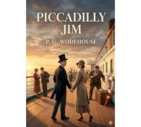 Piccadilly jim: By p g wodehouse