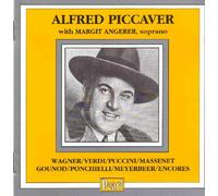PICCAVER ALFRED (tenore) - Alfred Piccaver, Margit Angerer, Wagner, Verdi, Puccini, Massenet, Gounod, Ponchielli, Mayerbeer, Encores