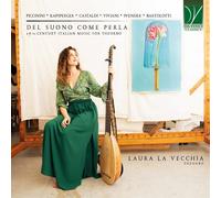 La Vecchia, Laura - Del suono come perla: 17th-Century Italian Music for Theorbo