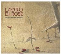 Piccola Bottega Baltazar - Ladro Di Rose