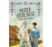 Piccola città del West. La casa nella prateria. Nuova ediz. (Vol. 5) (Young adult)