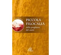 Piccola filocalia della preghiera del cuore (La parola e le parole)