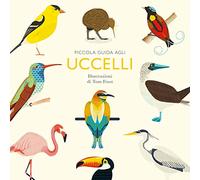 Piccola guida agli uccelli. Ediz. illustrata (Nomos illustrati)