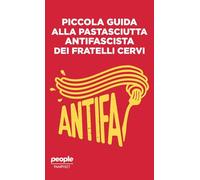 Piccola guida alla pastasciutta antifascista dei fratelli Cervi. Nuova ediz. (Pamphlet)