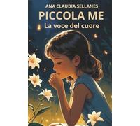 Piccola me: La voce del cuore