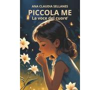 Piccola me: La voce del cuore