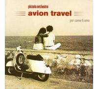 Piccola Orchestra Avion Travel - Per Come Ti Amo (Best Of)