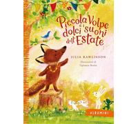 Piccola Volpe e i dolci suoni dell'estate. Ediz. a colori (Albumini)