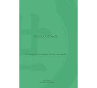 Piccole distanze: Un diario tra ciò che sei e ciò che non sei più