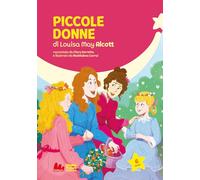 Piccole donne di Louisa May Alcott. Ediz. a colori (Prime letture)