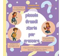 piccole grandi storie per crescere (cronache della seconda infanzia)
