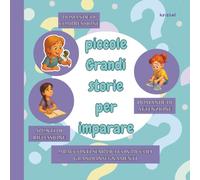 Piccole grandi storie per imparare (cronache della seconda infanzia)