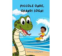 PICCOLE ONDE, GRANDI SOGNI