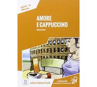 Piccole storie d'amore. Con CD Audio: Amore e cappuccino. Libro + online MP3 audio