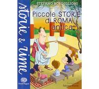 Piccole storie di Roma antica. Ediz. a colori (Storie e rime)