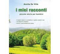 Piccole storie per bambini (I MIEI RACCONTI)