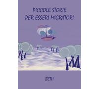 Piccole storie per esseri migratori