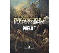 Piccole storie spietate e altre brevi miserie (Underground)