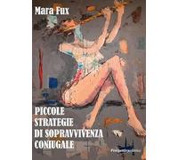 Piccole strategie di sopravvivenza coniugale (Lettere)