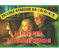 Piccole Streghe da Colorare: 7 ERBE PER DORMIRE SERENI