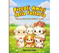 Piccoli Amici della Fattoria: Libro da colorare per bambini 3-6 anni