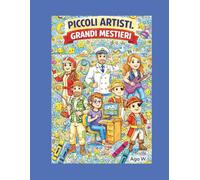 Piccoli Artisti, Grandi Mestieri