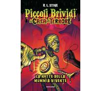 Piccoli brividi. La notte della mummia vivente. La casa del terrore