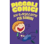 Piccoli Comici: 200 Barzellette Per Bambini