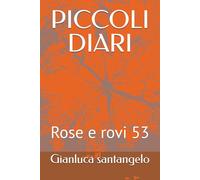 PICCOLI DIARI: Rose e rovi 53