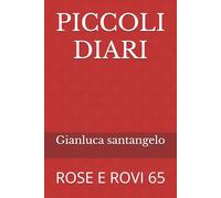 PICCOLI DIARI: ROSE E ROVI 65