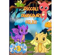 Piccoli dinosauri felici: 50 divertenti disegni di dinosauri su sfondo nero, perfetti per piccoli artisti dai 3 ai 7 anni