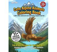 Piccoli Esploratori delle Alpi - Little Explorers of the Alps: Volume 2 - Animali della Montagna | Mountain Animals Coloring Book | Bilingual Italian English | Ages 4-7