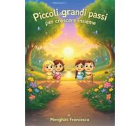 Piccoli grandi passi - Per crescere insieme
