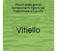 Piccoli passi,grandi cambiamenti-7giorni per trasformare la tua vita