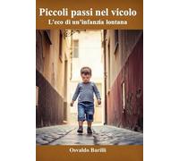 Piccoli passi nel vicolo: L’eco di un’infanzia lontana