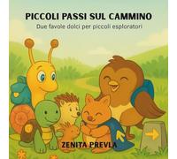 Piccoli Passi sul Cammino: Due favole dolci per piccoli esploratori