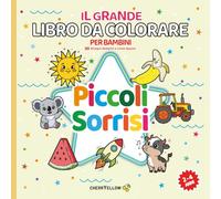 Piccoli sorrisi- Il Grande Libro da colorare per bambini 2-4 anni - 50 Disegni semplici e divertenti: Animali giocosi, veicoli simpatici, teneri ... per imparare a colorare senza frustrazione