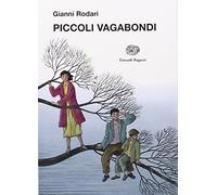 Piccoli vagabondi (La biblioteca di Gianni Rodari)