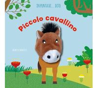 Piccolo cavallino. In punta di dito. Ediz. a colori