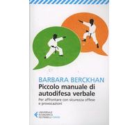 Piccolo manuale di autodifesa verbale (Universale economica. Saggi)