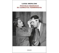 Piccolo manuale di comicità femminista (Frontiere Einaudi)