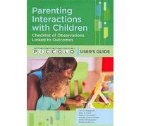 PICCOLO™ Provider Starter Kit: Parenting Interactions with Children: User's Guide & Pack of 25 Forms