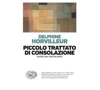 Piccolo trattato di consolazione. Vivere con i nostri morti (Einaudi. Passaggi)