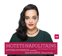 Pichanick Anthea, Noally Thibault, les Accents - Motets Napolitains