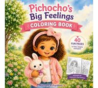 Pichocho"s Big Feelings Coloring Book: The Official Companion Coloring Book, 40 Cozy Coloring Pages for Ages 2-6
