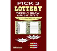 Pick 3 Lottery Weekly Draw Workout Sheets Fun For Adults of All Ages: Stay Sharp, Brain Boosters, Daily Number Exercises