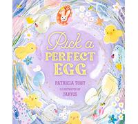 Pick a Perfect Egg: A joyful read-aloud adventure, perfect for springtime